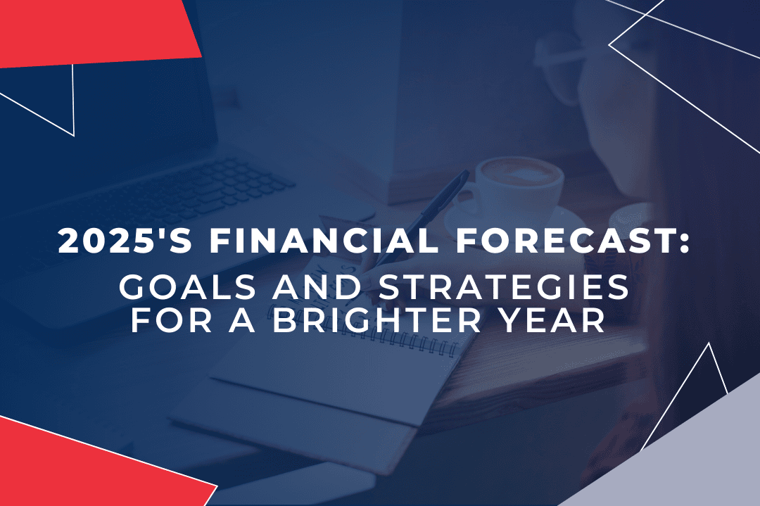 2025's Financial Forecast: Goals and Strategies for a Brighter Year